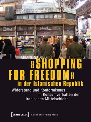 cover image of »Shopping for Freedom« in der Islamischen Republik